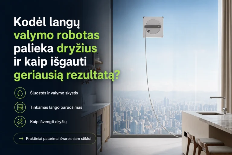 kodėl langų robotas palieka dryžius
